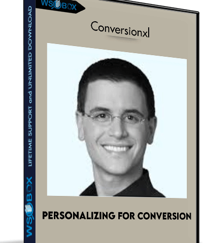 Personalizing For Conversion – Conversionxl