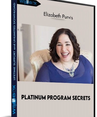 Platinum Program Secrets – Elizabeth Purvis