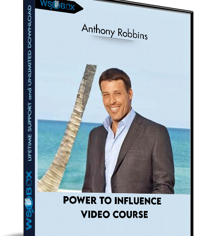 Power To Influence Video Course – Anthony Robbins