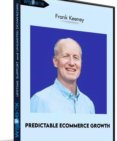 Predictable Ecommerce Growth – Frank Keeney