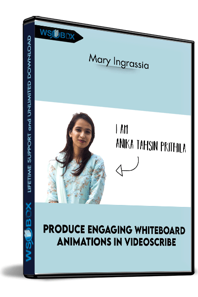 Produce-Engaging-Whiteboard-Animations-in-VideoScribe---Mary-Ingrassia
