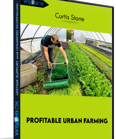 Profitable Urban Farming – Curtis Stone