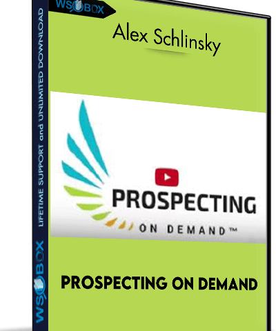 Prospecting On Demand – Alex Schlinsky