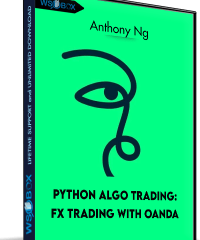 Python Algo Trading: FX Trading With Oanda – Anthony Ng