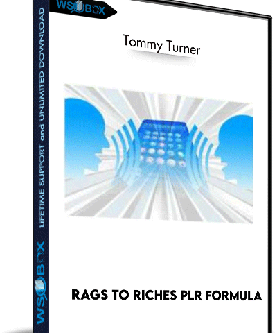 Rags To Riches PLR Formula – Tommy Turner