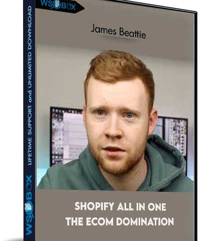 Shopify All In One The Ecom Domination – James Beattie