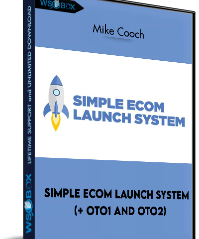 Simple ECom Launch System (+ OTO1 And OTO2) – Mike Cooch