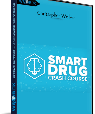 Smart Drug Crash Course – Christopher Walker