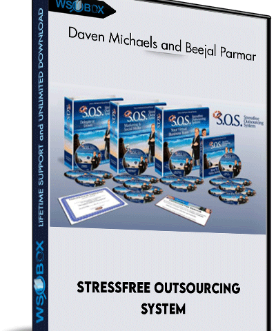Stressfree Outsourcing System – Daven Michaels And Beejal Parmar