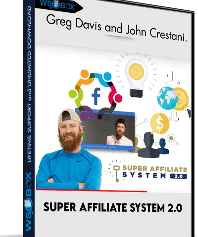 Super Affiliate System 2.0 – Greg Davis And John Crestani
