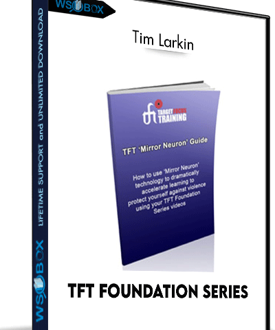 TFT Foundation Series – Tim Larkin