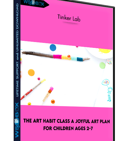 The Art Habit Class A Joyful Art Plan For Children Ages 2-7 – Tinker Lab