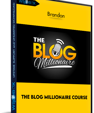 The Blog Millionaire Course – Brandon