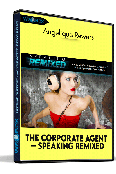 The-Corporate-Agent-–-Speaking-Remixed-–-Angelique-Rewers
