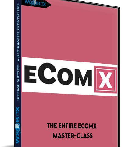 The Entire EComX Master-Class