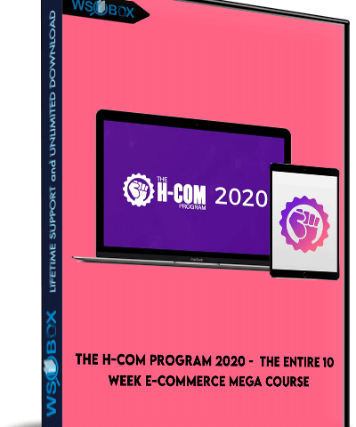 The H-Com Program 2020 –  The Entire 10 Week E-Commerce MEGA Course And Software Suite
