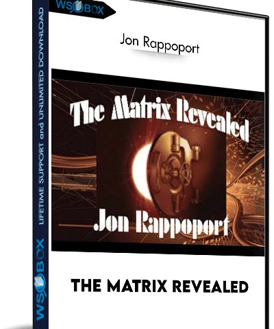 The Matrix Revealed – Jon Rappoport