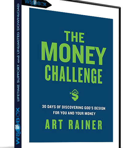 The Money Challenge: 30 Days Of Discovering God’s Design For You And Your Money