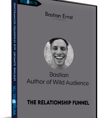 The Relationship Funnel – Bastian Ernst