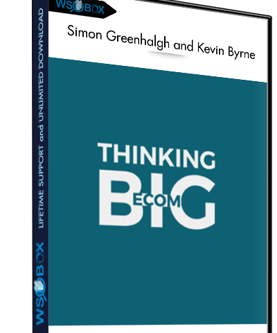 Thinking Big ECom – Simon Greenhalgh And Kevin Byrne