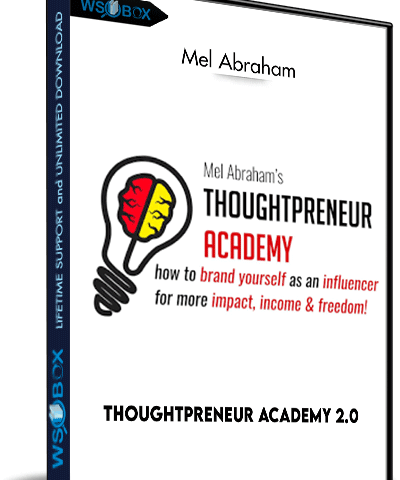 Thoughtpreneur Academy 2.0 – Mel Abraham