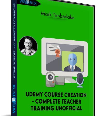 Udemy Course Creation – Complete Teacher Training Unofficial – Mark Timberlake