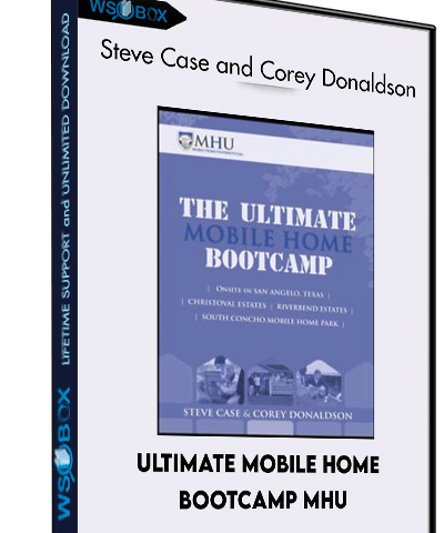 Ultimate Mobile Home Bootcamp MHU – Steve Case And Corey Donaldson