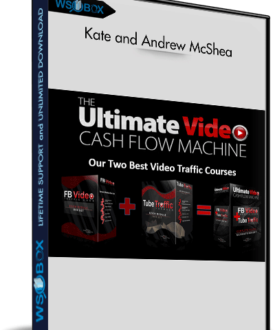 Ultimate Video Cash Flow Machine – Kate And Andrew McShea