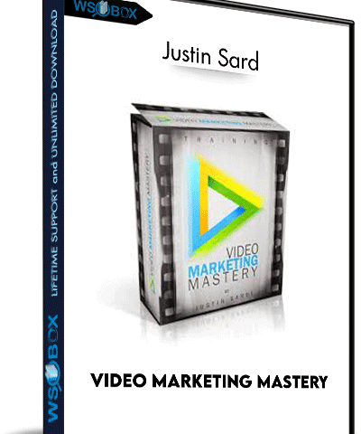 Video Marketing Mastery – Justin Sard