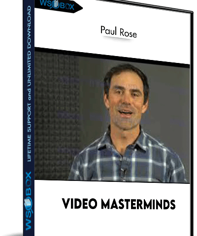 Video Masterminds – Paul Rose