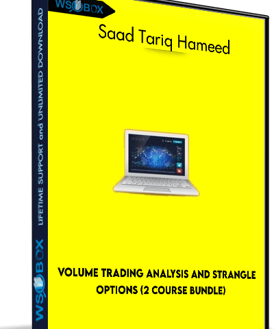 Volume Trading Analysis And Strangle Options (2 Course Bundle) – Saad Tariq Hameed