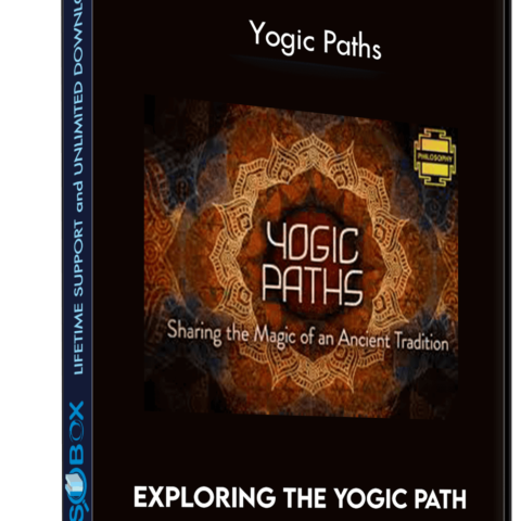 Exploring The Yogic Path – Yogic Paths