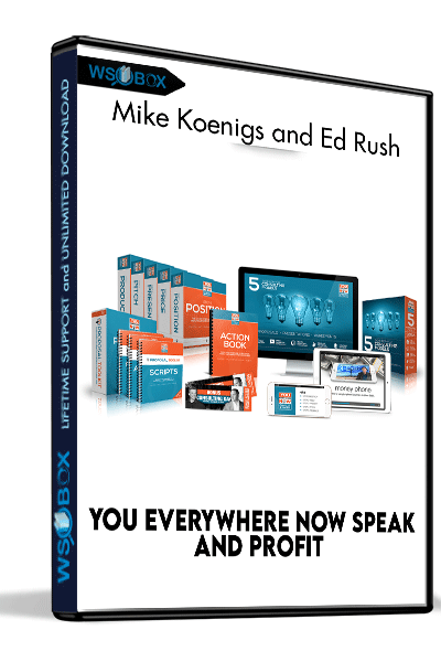 You-Everywhere-Now-Speak-and-Profit---Mike-Koenigs-and-Ed-Rush