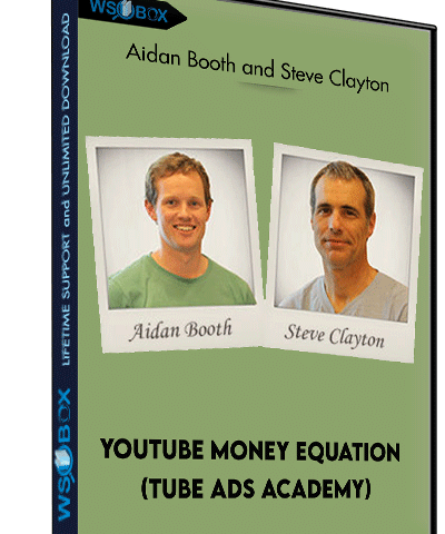 YouTube Money Equation (Tube Ads Academy) – Aidan Booth And Steve Clayton