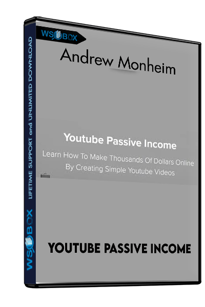 Youtube-Passive-Income---Andrew-Monheim