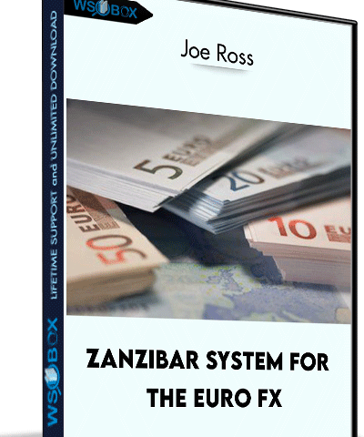 Zanzibar System For The Euro Fx – Joe Ross