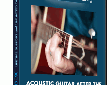Acoustic Guitar After The Basics (2015) – Udemy and Frands Long