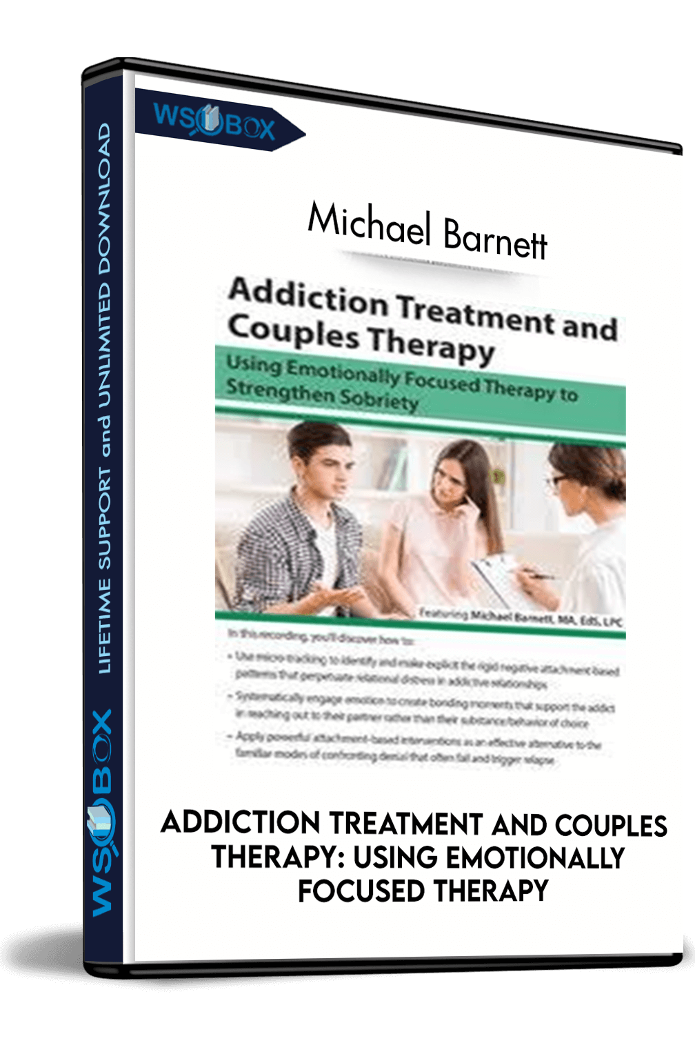 Addiction Treatment and Couples Therapy: Using Emotionally Focused Therapy to Strengthen SobrietyAddiction Treatment and Couples Therapy: Using Emotionally Focused Therapy to Strengthen Sobriety – Michael Barnett – Michael Barnett