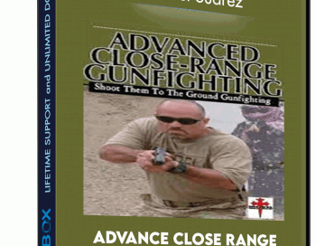 Advance Close Range Gunfighting – Gabriel Suarez