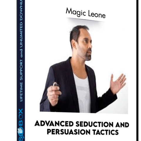 Advanced Seduction And Persuasion Tactics – Magic Leone