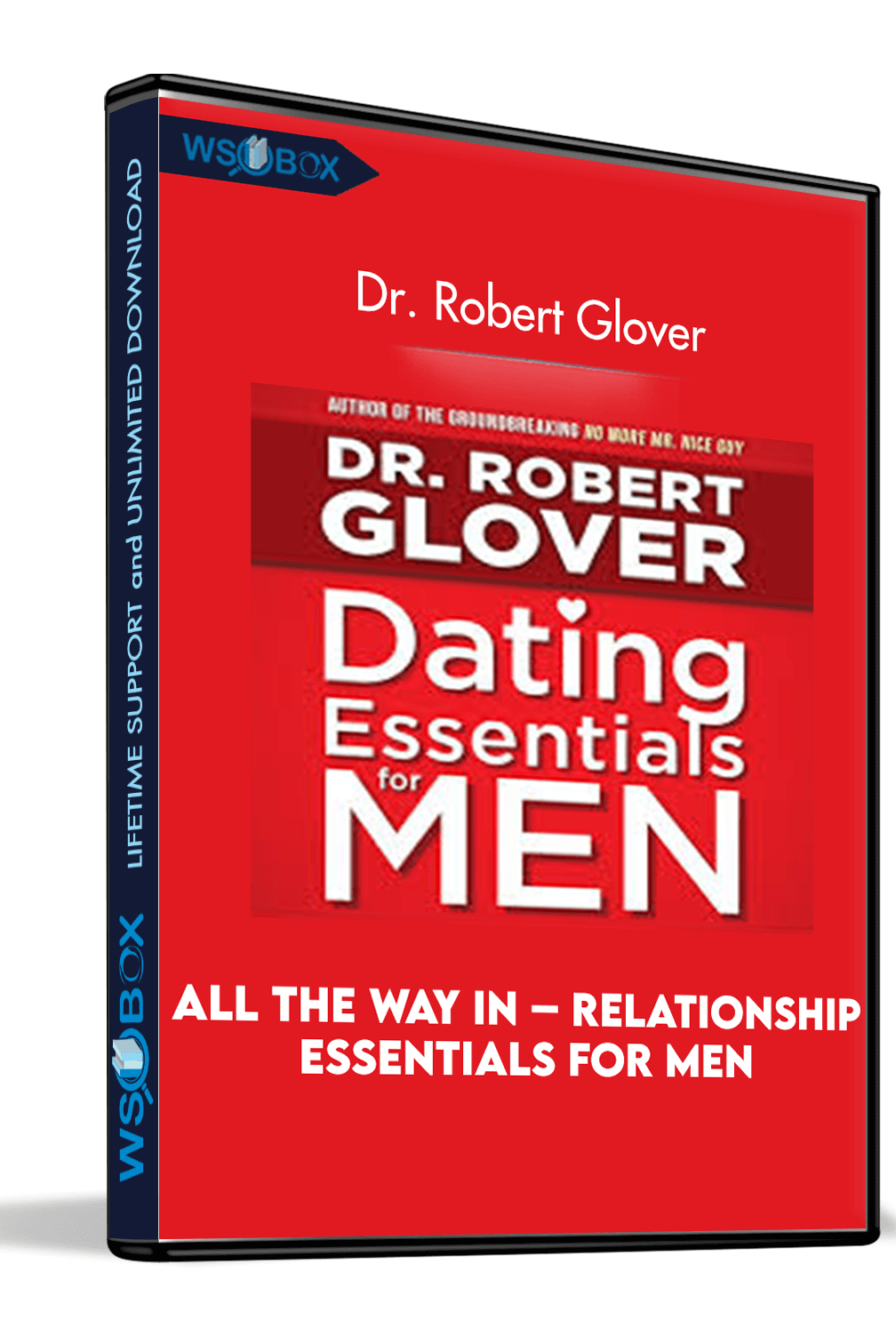 all-the-way-in-relationship-essentials-for-men-dr-robert-glover