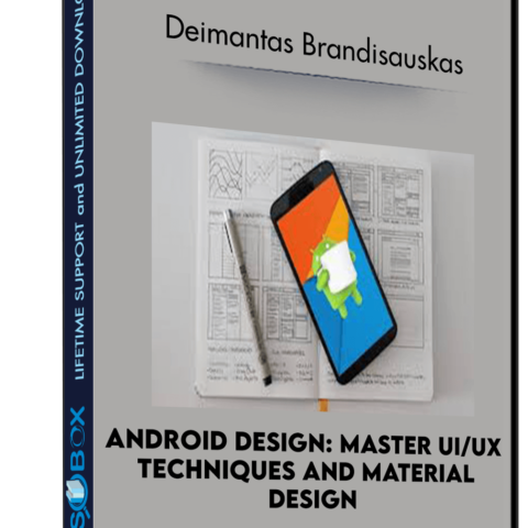Android Design: Master UI/UX Techniques And Material Design – Deimantas Brandisauskas
