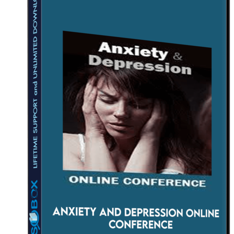 Anxiety And Depression Online Conference: Evidence-based Treatments For Powerful Change – Jennifer L. Abel ,  Judy Belmont ,  Margaret Wehrenberg ,  Mary NurrieStearns &  Reid Wilson