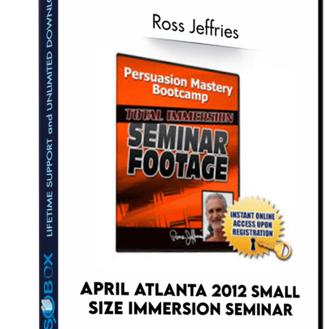 April Atlanta 2012 Small Size Immersion Seminar – Ross Jeffries