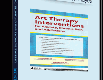 Art Therapy Interventions for Anxiety, Chronic Pain and Addictions – Pamela G. Malkoff Hayes