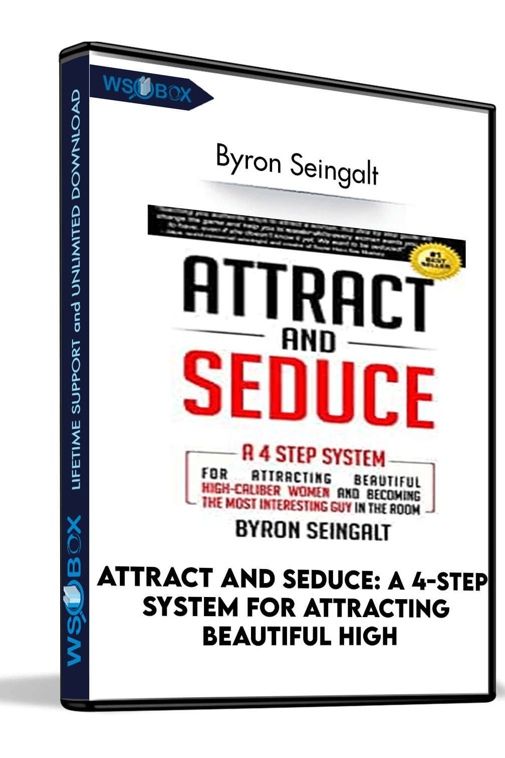 attract-and-seduce-a-4-step-system-for-attracting-beautiful-high-caliber-women-and-becoming-the-most-interesting-guy-in-the-room-attraction-and-seduction-for-men-and-women-byron-seingalt