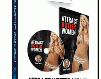 Attract Hotter Women – Brent Smith