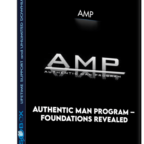 Authentic Man Program – Foundations Revealed – AMP