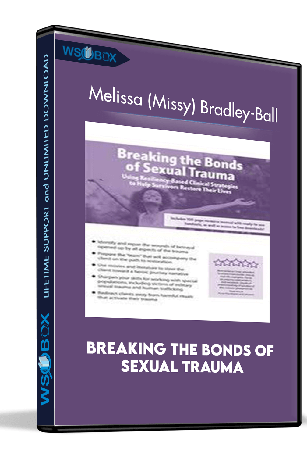 breaking-the-bonds-of-sexual-trauma-using-resiliency-based-clinical-strategies-to-help-survivors-restore-their-lives-melissa-missy-bradley-ball