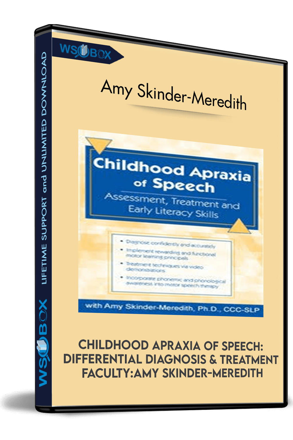Amy Skinder-Meredith – Childhood Apraxia of Speech: Differential Diagnosis & Treatment Faculty